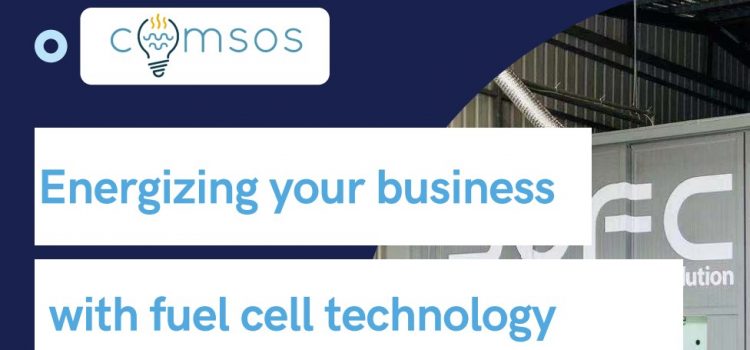 Comsos Webinar Agenda: Energizing your business with fuel cell